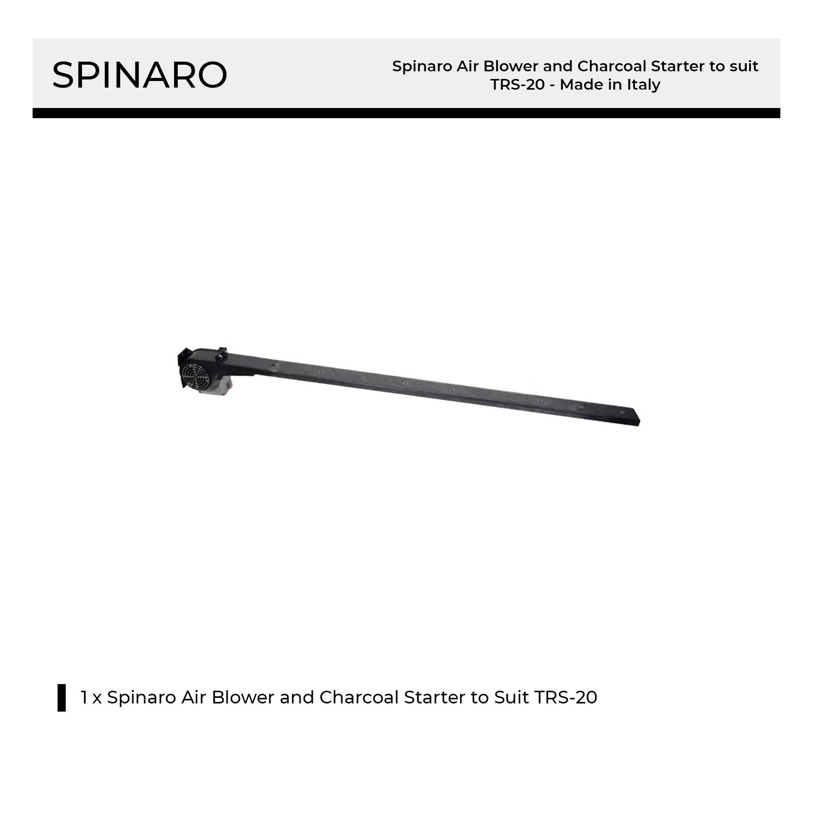 Spinaro Air Blower and Charcoal Starter to suit TRS-20 - Made in Italy